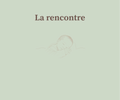 La Rencontre