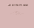 Les Premiers Liens