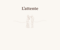 L'attente